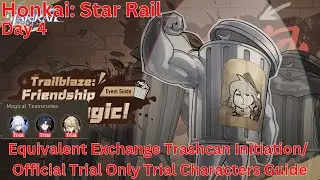 Trailblaze: Friendship Is Magic! Day 4 Equivalent Exchange Trashcan Guide 【Honkai: Star Rail 2.4】