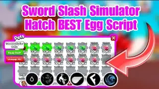 **OP** Sword Slash Simulator Script - Hatch The BEST EGG (Roblox)