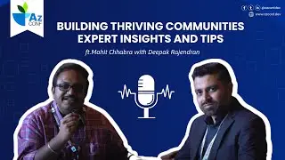 Building Thriving Communities: Expert Insights and Tips |  ft.Mohit Chhabra with Deepak Rajendran