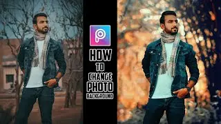 How To Change Background in Picsart 🔥| Picsart Photo Editing Tutorial | Step by Step