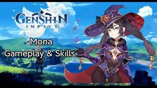 Genshin Impact - Mona Gameplay And Skills