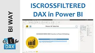 DAX Language - ISCROSSFILTERED Function in Power BI