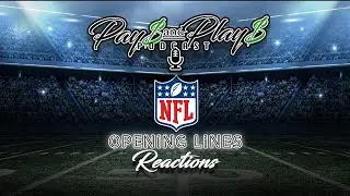 NFL OPENING LINES REACTIONS 2025
