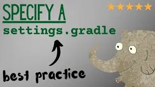 Always specify settings.gradle (Gradle best practice tip #2)