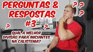 Perguntas & Respostas #3 | Qual a melhor rotina para iniciantes?