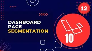 Laravel 10 Full Course | #12 Dashboard Page Segmentation