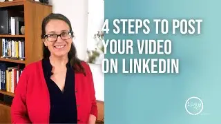 4 Easy Steps to Posting Video to LinkedIn