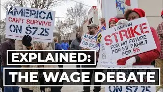 The Minimum Wage Debate Explained