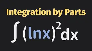 Integration by Parts using Tabular Method: (ln x)^2 | Integration | Calculus | Glass of Numbers