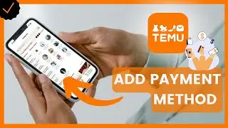 How to add payment method in Temu?