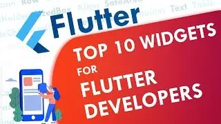 Top 10 Widgets every Flutter Developer should know!