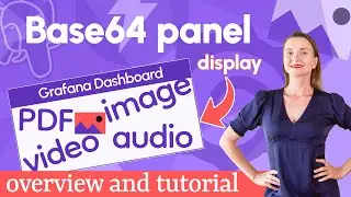Display images and PDF on Grafana using Base64 Image/Video/Audio/PDF panel | Plugin Tutorial