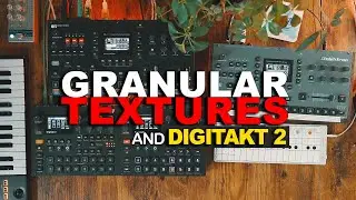 The Digitakt 2 Is Perfect For This Granular Process