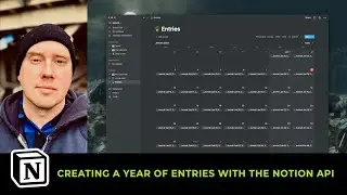 Notion API Demos - Creating a Year of Entries