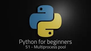 Python 3 - Episode 51 - Multiprocess pool