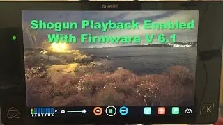 Atomos Shogun Playback Enabled With New Firmware V 6.1