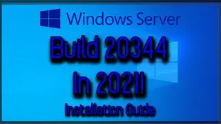 How To Install Windows Server 2022 Build 20344 in 2021