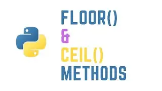 floor() and ceil() methods in python