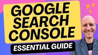 Essential Guide to Google Search Console for SEO