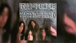 Deep Purple - Machine Head (Full Album)