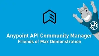 Anypoint API Community Manager | Friends of Max Demonstration