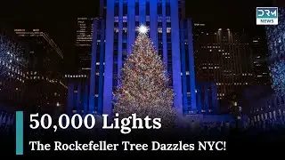 50,000 Lights, Decades of History: Rockefeller Tree Lights Up NYC | DRM News | AQ1G