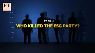 Who killed the ESG party? | FT Film