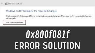 How To Fix .NET Framework 3.5 Error 0x800f081f In Windows 10