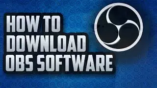 How to Download OBS ( Open Broadcaster Software ) !!! [FREE - 2016/2017]