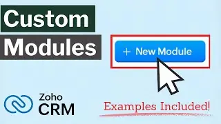 Custom Modules Tutorial for Zoho CRM