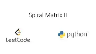 Leetcode - Spiral Matrix II (Python)