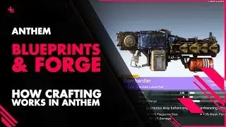 ANTHEM GUIDE||   How Crafting Will Work in Anthem