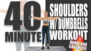 40 Minute Shoulders with Dumbbells Workout 🔥Burn 400 Calories! 🔥Sydney Cummings