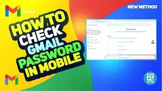 How to Check Gmail Password in Mobile: Quick and Convenient Method 2025