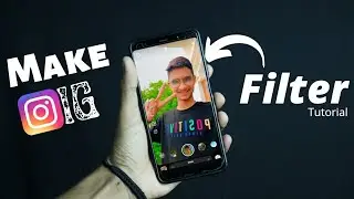 How To Make Your Own Instagram Filter In Hindi | Instagram Filter Tutorial 2022 | IG Filters