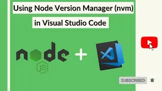 How to Switch Between Node Versions in Visual Studio Code using Node Version Manager (nvm)