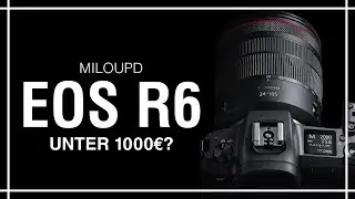 Canon EOS R6 unter 1000€? | Milou PD FOTONEWS