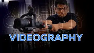 VIDEOGRAPHY COURSE | FILMMAKING | PHOTOGRAPHY