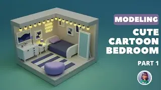 Creating a Cartoon Bedroom in Maya: 3D Modeling Process (Part 1)