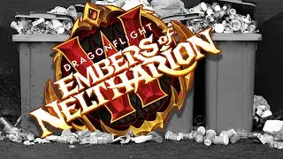 Was 10.1 A Flop? Why Players Went Cool on Embers of Neltharion : World of Warcrafcraft Dragonflight