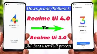 How to Downgrade Realme UI 4.0 to Realme UI 3.0 | Rollback android 13 to 12 | Rollback Android 12