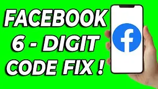 How To Fix Facebook 6-Digit Code Not Working (2024)