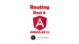 Part 8 - Angular 12 Routing and Navigation | Beginners Guide