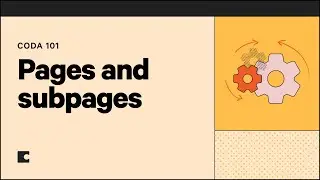 Pages and subpages | Coda 101