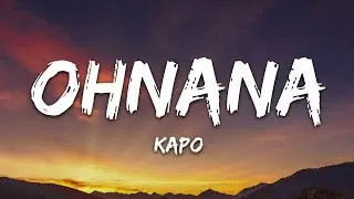 Kapo - Ohnana (Letra/Lyrics)