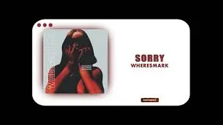 WHERESMARK - Sorry