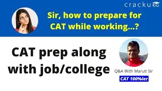 CAT Prep along with job/college 🔴 Live Q & A with Maruti Sir (CAT 100%iler)