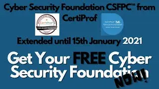 Free Cyber Security Foundation - CSFPC™ by CertiProf until 15th January 2021