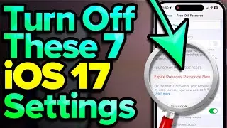 iOS 17 Settings You Need To Turn OFF Now