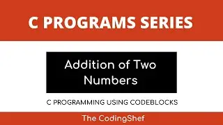 Adding two number in c language using code block| C programming Tutorial